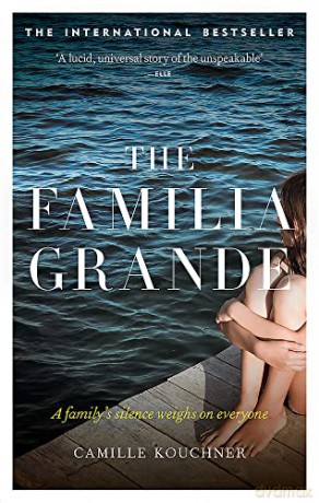 The Familia Grande: A family's silence weighs on everyone - Camille Kouchner [KSIĄŻKA]