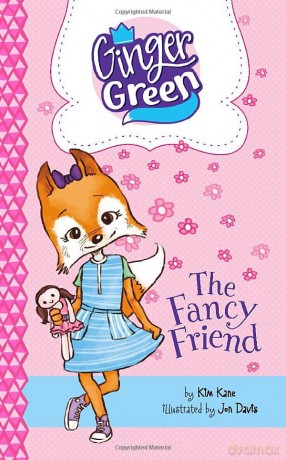 The Fancy Friend (Ginger Green, Playdate Queen) - Kim Kane [KSIĄŻKA]