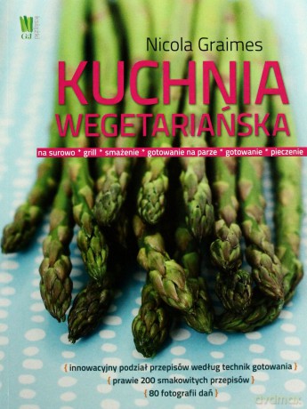 Kuchnia Wegetariańska - Nicola Graimes [KSIĄŻKA]