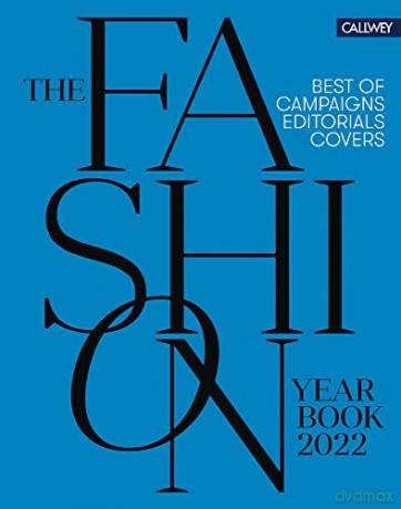 The Fashion Yearbook 2022: Best of campaigns, editorials and covers - Julia Zirpel [KSIĄŻKA]