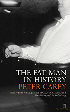 The Fat Man in History - Peter Carey [KSIĄŻKA]