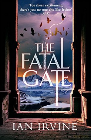 The Fatal Gate: The Gates of Good and Evil, Book Two (A Three Worlds Novel) - Ian Irvine [KSIĄŻKA]