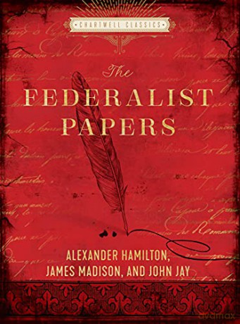 The Federalist Papers: Alexander Hamilton, John Jay, James Madison (Chartwell Classics) - Alexander Hamilton [KSIĄŻKA]