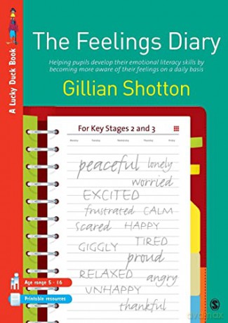 The Feelings Diary: Helping Pupils to Develop their Emotional Literacy Skills by Becoming More Aware of their Feelings on a Daily Basis - For Key Stages 2 and 3: 952 (Lucky Duck Books) - Gillian Shotton [KSIĄŻKA]