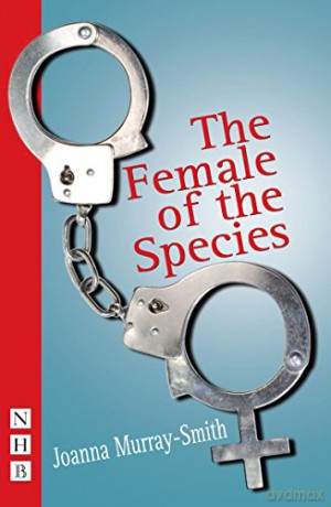 The Female of the Species (NHB Modern Plays) - Joanna Murray-Smith [KSIĄŻKA]