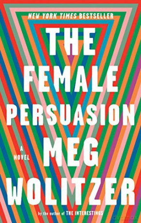 The Female Persuasion: A Novel - Meg Wolitzer [KSIĄŻKA]