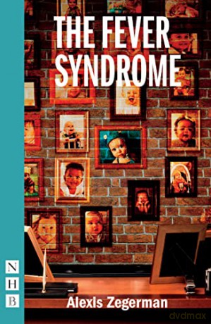 The Fever Syndrome (NHB Modern Plays) - Alexis Zegerman [KSIĄŻKA]