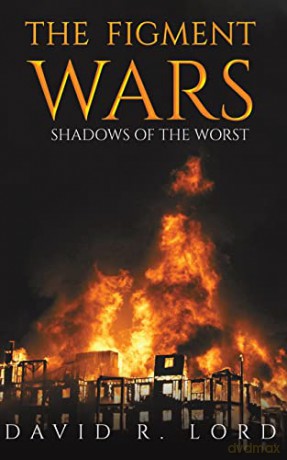 The Figment Wars: Shadows of the Worst - David R. Lord [KSIĄŻKA]