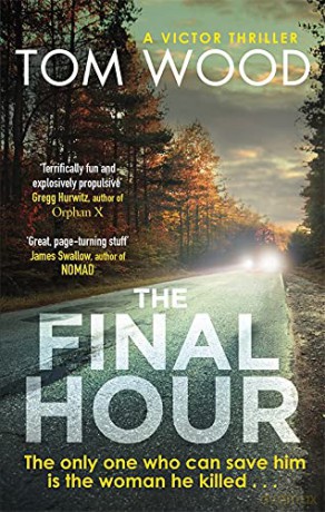 The Final Hour (Victor) - Tom Wood [KSIĄŻKA]