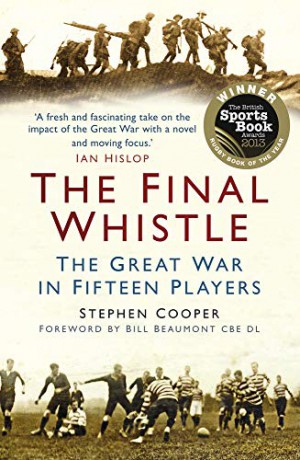 The Final Whistle: The Great War In Fifteen Players - Stephen Cooper [KSIĄŻKA]