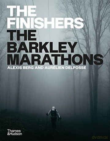 The Finishers: The Barkley Marathons - Alexis Berg [KSIĄŻKA]