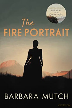 The Fire Portrait: The page-turning novel of love and loss - Barbara Mutch [KSIĄŻKA]