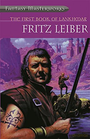 The First Book of Lankhmar (FANTASY MASTERWORKS) - Fritz Leiber [KSIĄŻKA]