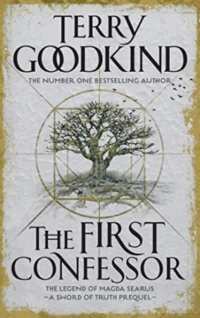 The First Confessor: Sword of Truth: The Prequel: 13 - Terry Goodkind [KSIĄŻKA]