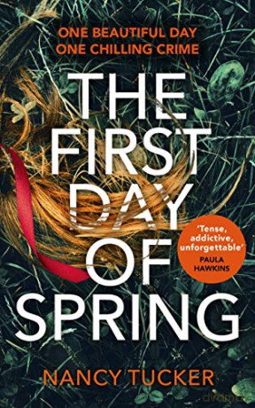 The First Day of Spring: Discover the year's most page-turning thriller - Nancy Tucker [KSIĄŻKA]