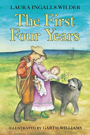 The First Four Years: 9 (Little House) - Laura Ingalls Wilder [KSIĄŻKA]