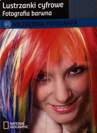 Niezbędnik Fotografa Lustrzanki Cyfrowe Fotografia Barwna [KSIĄŻKA]