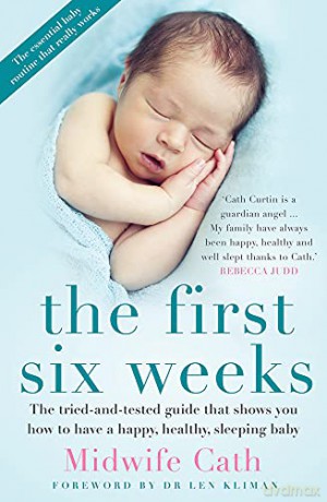 The First Six Weeks - Midwife Cath [KSIĄŻKA]
