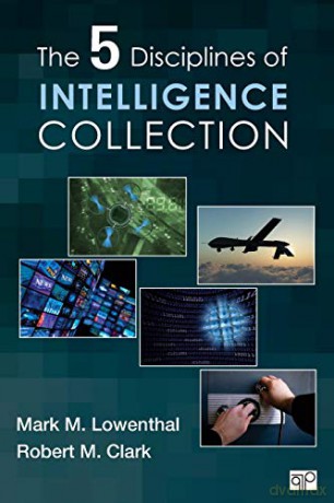 The Five Disciplines of Intelligence Collection - Robert M. Clark [KSIĄŻKA]