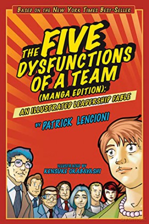 The Five Dysfunctions of a Team: An Illustrated Leadership Fable Manga Edition - Patrick M. Lencioni [KOMIKS]