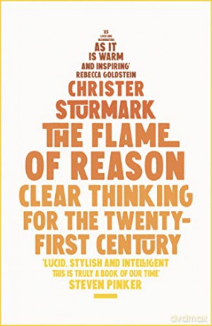 The Flame of Reason: Clear Thinking for the Twenty-First Century - Christer Sturmark [KSIĄŻKA]
