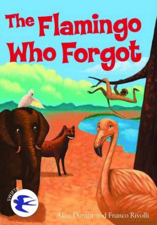 The Flamingo Who Forgot (Swifts) [KSIĄŻKA]