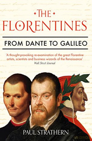 The Florentines: From Dante to Galileo - Paul Strathern [KSIĄŻKA]