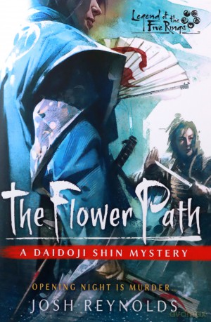 The Flower Path: A Legend of the Five Rings Novel - Josh Reynolds [KSIĄŻKA]