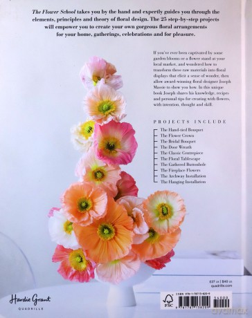 The Flower School: The Principles and Pleasures of Good Flowers - Joseph Massie [KSIĄŻKA]