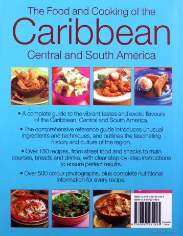 The Food and Cooking of the Caribbean Central and South America: Tropical Traditions, Techniques and Ingredients, with Over 150 Superb Step-by-Step Recipes - Marina Filipelli [KSIĄŻKA]