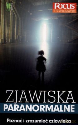 Zjawiska Paranormalne Focus Cywilizacje [KSIĄŻKA]
