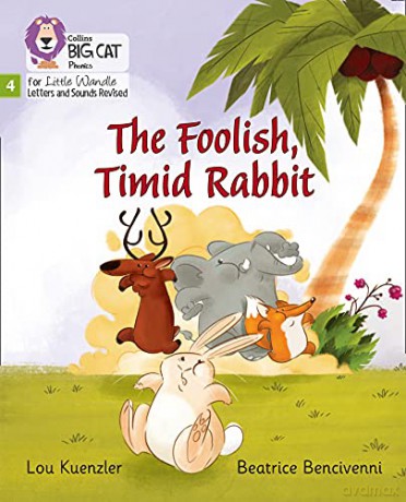 The Foolish, Timid Rabbit: Phase 4 Set 1 (Big Cat Phonics for Little Wandle Letters and Sounds Revised) - Lou Kuenzler [KSIĄŻKA]