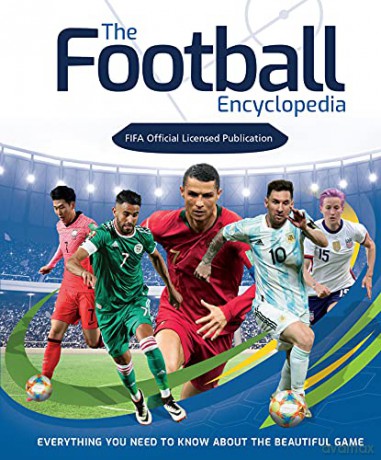 The Football Encyclopedia (FIFA): Everything you need to know about the beautiful game - Emily Stead [KSIĄŻKA]