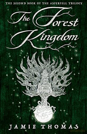 The Forest Kingdom (Asperfell, 2) - Jamie Thomas [KSIĄŻKA]