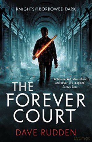 The Forever Court (Knights of the Borrowed Dark Book 2) - Dave Rudden [KSIĄŻKA]