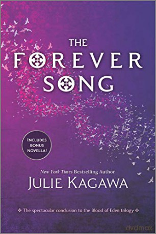 The Forever Song (Blood of Eden) - Julie Kagawa [KSIĄŻKA]