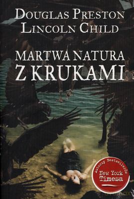 Martwa Natura Z Krukami - Douglas Preston I Lincoln Child [KSIĄŻKA]