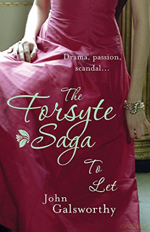 The Forsyte Saga 3: To Let: 03 - John Galsworthy [KSIĄŻKA]