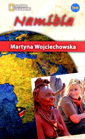 Namibia Kobieta Na Krańcu Świata - Martyna Wojciechowska [KSIĄŻKA]