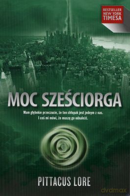 Moc Sześciorga - Pittacus Lore [KSIĄŻKA]