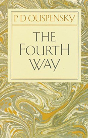 The Fourth Way: Teachings of G.I. Gurdjieff - P. D. Ouspensky [KSIĄŻKA]
