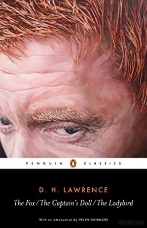 The Fox, The Captain's Doll, The Ladybird (Penguin Classics) - D. H. Lawrence [KSIĄŻKA]