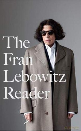 The Fran Lebowitz Reader - Fran Lebowitz [KSIĄŻKA]