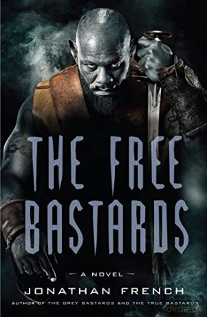 The Free Bastards (Lot Lands) [KSIĄŻKA]