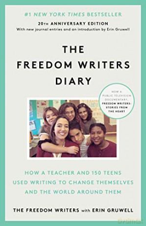 The Freedom Writers Diary (20th Anniversary Edition): How a Teacher and 150 Teens Used Writing to Change Themselves and the World Around Them - The Freedom Writers [KSIĄŻKA]
