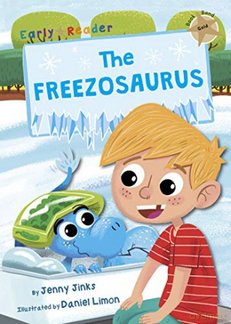 The Freezosaurus: (Gold Early Reader) - Jenny Jinks [KSIĄŻKA]