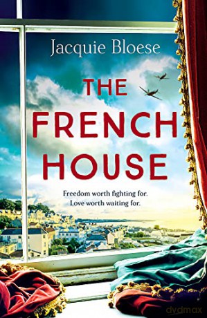 The French House: The most captivating World War Two love story of 2022 - Jacquie Bloese [KSIĄŻKA]