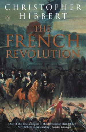 The French Revolution - Christopher Hibbert [KSIĄŻKA]
