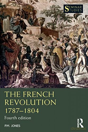 The French Revolution 1787-1804 (Seminar Studies) - P.M. Jones [KSIĄŻKA]