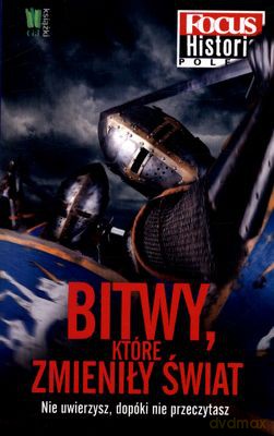Bitwy Które Zmieniły Świat [KSIĄŻKA]